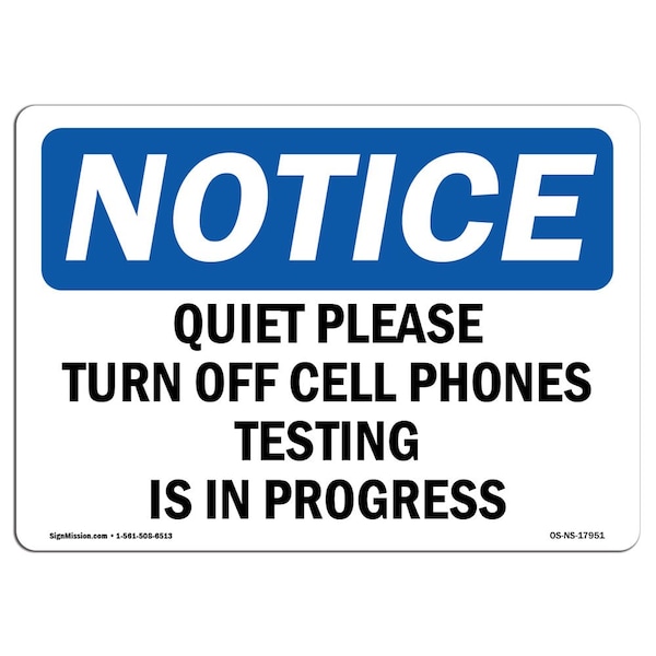 Safety Sign, OSHA Notice, 12" Height, Quiet Please Turn Off Cell Phones Testing Sign, Landscape